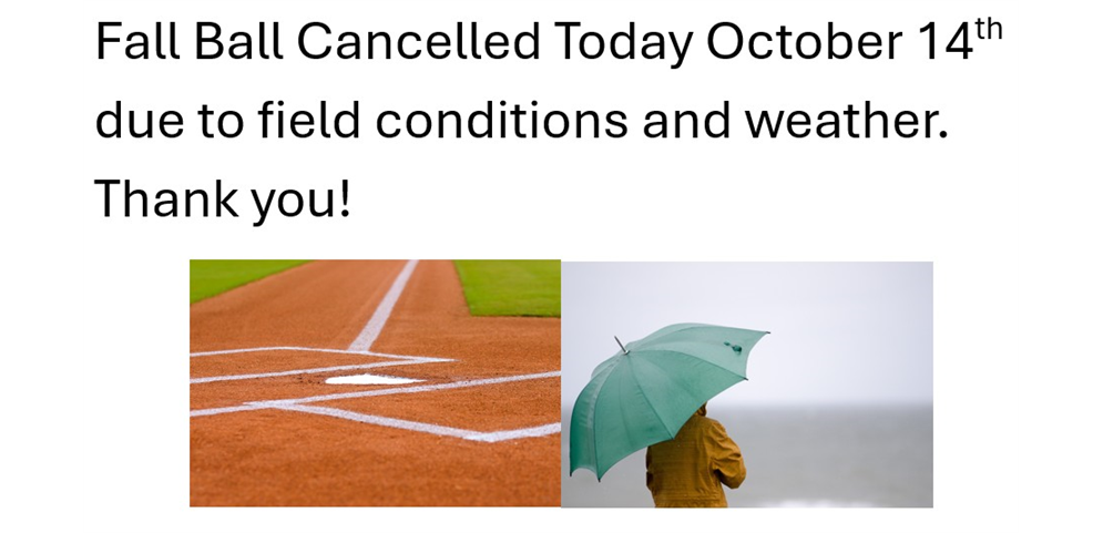 Fall Ball Cancelled Oct 14 Due to Inclement Weather